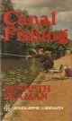 CANAL FISHING. By Kenneth Seaman. The Angler's Library.