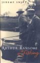 ARTHUR RANSOME ON FISHING. By Jeremy Swift.