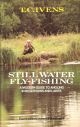 STILL WATER FLY-FISHING: A MODERN GUIDE TO ANGLING IN RESERVOIRS AND LAKES. By T.C. Ivens.