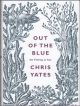 OUT OF THE BLUE: ON FISHING AT SEA. By Chris Yates.