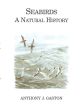 SEABIRDS: A NATURAL HISTORY. By Anthony J. Gaston.