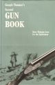 GOUGH THOMAS'S SECOND GUN BOOK: MORE SHOTGUN LORE FOR THE SPORTSMAN. [by] G.T. Garwood.