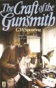 THE CRAFT OF THE GUNSMITH. By G.W. Spearing.