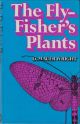 THE FLY-FISHER'S PLANTS: THEIR VALUE IN TROUT WATERS. By D. Macer Wright.