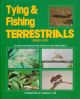 TYING AND FISHING TERRESTRIALS. By Gerald Almy.