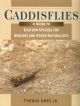 CADDISFLIES: A GUIDE TO EASTERN SPECIES FOR ANGLERS AND OTHER NATURALISTS. By Thomas Ames. Jr.