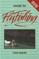 GUIDE TO FLY FISHING. By Cam Sigler.