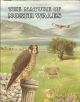 THE NATURE OF NORTH WALES: THE WILDLIFE AND ECOLOGY OF GWYNEDD AND CLWYD INCORPORATING THE ORIGINAL COUNTIES OF ANGLESEY, CAERNARFON, MERIONETH, DENBIGH AND FLINT. Edited by William S. Lacey and M. Joan Morgan.