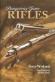DANGEROUS-GAME RIFLES. By Terry Wieland. First edition.
