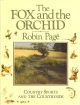 THE FOX AND THE ORCHID: COUNTRY SPORTS AND THE COUNTRYSIDE. By Robin Page.