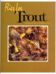 FLIES FOR TROUT. By Dick Stewart and Farrow Allen.