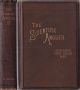 THE SCIENTIFIC ANGLER: BEING A GENERAL AND INSTRUCTIVE WORK ON ARTISTIC ANGLING. By the late David Foster. Compiled by his sons. Sixth (Fifth English) edition.