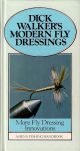 DICK WALKER'S MODERN FLY DRESSINGS: WITH LINE DRAWINGS BY THE AUTHOR, AND COLOUR PHOTOGRAPHS BY TAFF PRICE FROM FLIES TIED BY PETER GATHERCOLE. By Richard Walker.