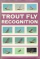 TROUT FLY RECOGNITION. By John Goddard.