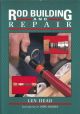 ROD BUILDING AND REPAIR. By Len Head. Illustrated by John Holden.