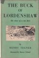 THE BUCK OF LORDENSHAW: THE STORY OF A ROE DEER. By Henry Tegner.