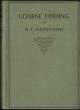 COARSE FISHING. By H.T. Sheringham.