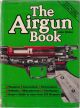 THE AIRGUN BOOK. By John Walter.