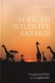 SPECTRUM GUIDE TO AFRICAN WILDLIFE SAFARIS. KENYA, UGANDA, TANZANIA, ETHIOPIA, SOMALIA, MALAWI, ZAMBIA, RWANDA, BURUNDI. Compiled and Edited by Camerapix.