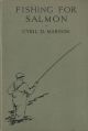 FISHING FOR SALMON: PRACTICAL MODERN METHODS. By Cyril Darby Marson, M.R.C.S. ENG., L.R.C.P. LOND.