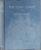 THE LONG FLIGHT. By Terence Horsley. Illustrated by C.F. Tunnicliffe, A.R.A.