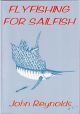 FLYFISHING FOR SAILFISH. By John Reynolds.