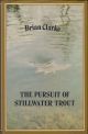 THE PURSUIT OF STILLWATER TROUT. By Brian Clarke.