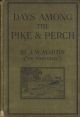 DAYS AMONG THE PIKE AND PERCH... By J.W. Martin. The Trent Otter.