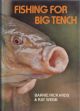 FISHING FOR BIG TENCH. By Barrie Rickards and Ray Webb.