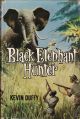 BLACK ELEPHANT HUNTER. By Kevin Duffy.