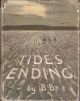 TIDE'S ENDING. By 'B.B.' Illustrated by D.J. Watkins-Pitchford, F.R.S.A., A.R.C.A. 1950 First edition.