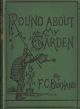 ROUND ABOUT MY GARDEN: THE INCOMPLETE ANGLER. etc. etc. OCCASIONAL HAPPY THOUGHTS.-II. By F.C. Burnand.