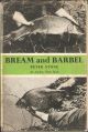 BREAM AND BARBEL. By Peter Stone.