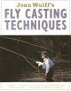 JOAN WULFF'S FLY CASTING TECHNIQUES.