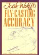 JOAN WULFF'S FLY-CASTING ACCURACY. By Joan Wulff.