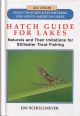 HATCH GUIDE FOR LAKES: NATURALS AND THEIR IMITATIONS FOR STILLWATER TROUT FISHING. By Jim Schollmeyer.