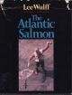 THE ATLANTIC SALMON. By Lee Wulff.