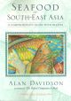 SEAFOOD OF SOUTH-EAST ASIA: A COMPREHENSIVE GUIDE WITH RECIPES. By Alan Davidson.