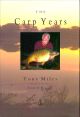 THE CARP YEARS. By Tony Miles.