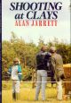 SHOOTING AT CLAYS. By Alan Jarrett.