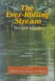 THE EVER-ROLLING STREAM. By Bernard Aldrich. First edition.