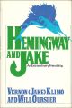 HEMINGWAY AND JAKE: AN EXTRAORDINARY FRIENDSHIP.