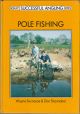 POLE FISHING. By Wayne Swinscoe and Don Slaymaker. Compiled and edited by Dave King. Beekay's Successful Angling Series.