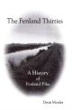 THE FENLAND THIRTIES: A HISTORY OF FENLAND PIKE. By Denis Moules. Second edition - 1st printing.