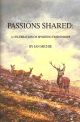 PASSIONS SHARED: A CELEBRATION OF SPORTING FRIENDSHIPS. By Ian Michie.