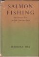 SALMON FISHING: THE GREASED LINE ON DEE, DON AND EARN. By Frederick Hill. First edition.