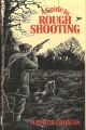 A GUIDE TO ROUGH SHOOTING. By Arthur Cadman.