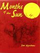 MONTHS OF THE SUN: FORTY YEARS OF ELEPHANT HUNTING IN THE ZAMBEZI VALLEY. By Ian Nyschens.