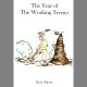 THE YEAR OF THE WORKING TERRIER: A YEAR IN THE LIFE OF THE AUTHOR'S EARTH DOGS. By Sean Frain.