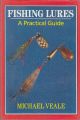 FISHING LURES: A PRACTICAL GUIDE. By Michael Veale.